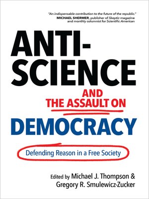 cover image of Anti-Science and the Assault on Democracy